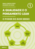 A Qualidade e o Pensamento Lean – O Poder do Bom Senso