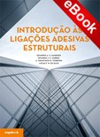 Introdução às Ligações Adesivas Estruturais - eBook