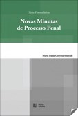 Novas Minutas de Processo Penal