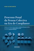 Processo Penal da Pessoa Colectiva na Era do Compliance