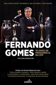 Fernando Gomes: 10 Anos de Presidência na FPF