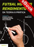 Futsal no Alto Rendimento – da Teoria à Prática - eBook