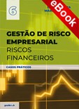 Gestão de Risco Empresarial – Riscos financeiros – Casos Práticos - eBook