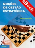 Noções de Gestão Estratégica - eBook
