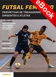 Futsal Feminino - Perspetivas de treinadores, dirigentes e atletas - eBook