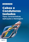 Cabos e Condutores Isolados - Tipos, Características, Aplicações e Montagem