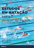 Estudos em Natação - Parte 1 - Os Quatro Nados Convencionais