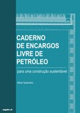 Caderno de Encargos Livre de Petróleo - para uma Construção Sust