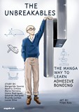 The Unbreakables - The Manga Way to Learn Adhesive Bonding