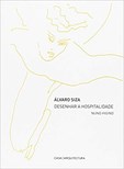 Álvaro Siza: Desenhar a Hospitalidade