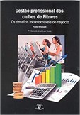 Gestão Profissional dos Clubes de Fitness