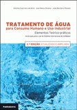 Tratamento de Água para Consumo Humano e Uso Industrial - 2ª edição Atualizada e Ampliada