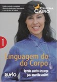 Linguagem do Corpo N.º 1 - Aprende a Ouvir o Teu Corpo para uma Vida Saudável