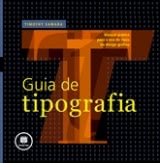 Guia de Tipografia - Manual Prático para o Uso de Tipos no Design Gráfico