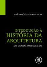 Introdução a Historia da Arquitetura - Das Origens ao Século XXI