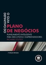 O Guia Definitivo do Plano de Negócios - Planejamento Inteligente para Executivos e Empreendedores