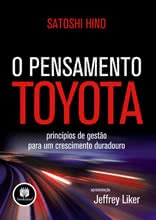 O Pensamento Toyota - Princípios de Gestão para um Crescimento Duradouro