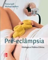 Pré-Eclâmpsia - Etiologia e Prática Clínica