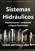 Sistemas Hidráulicos - Aquecimento Ambiente e Águas Sanitárias