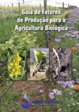 GUIA DE FATORES DE PRODUÇÃO PARA A AGRICULTURA BIOLÓGICA - 6ª ED