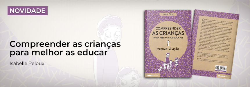 Compreender as Crianças para Melhor as Educar